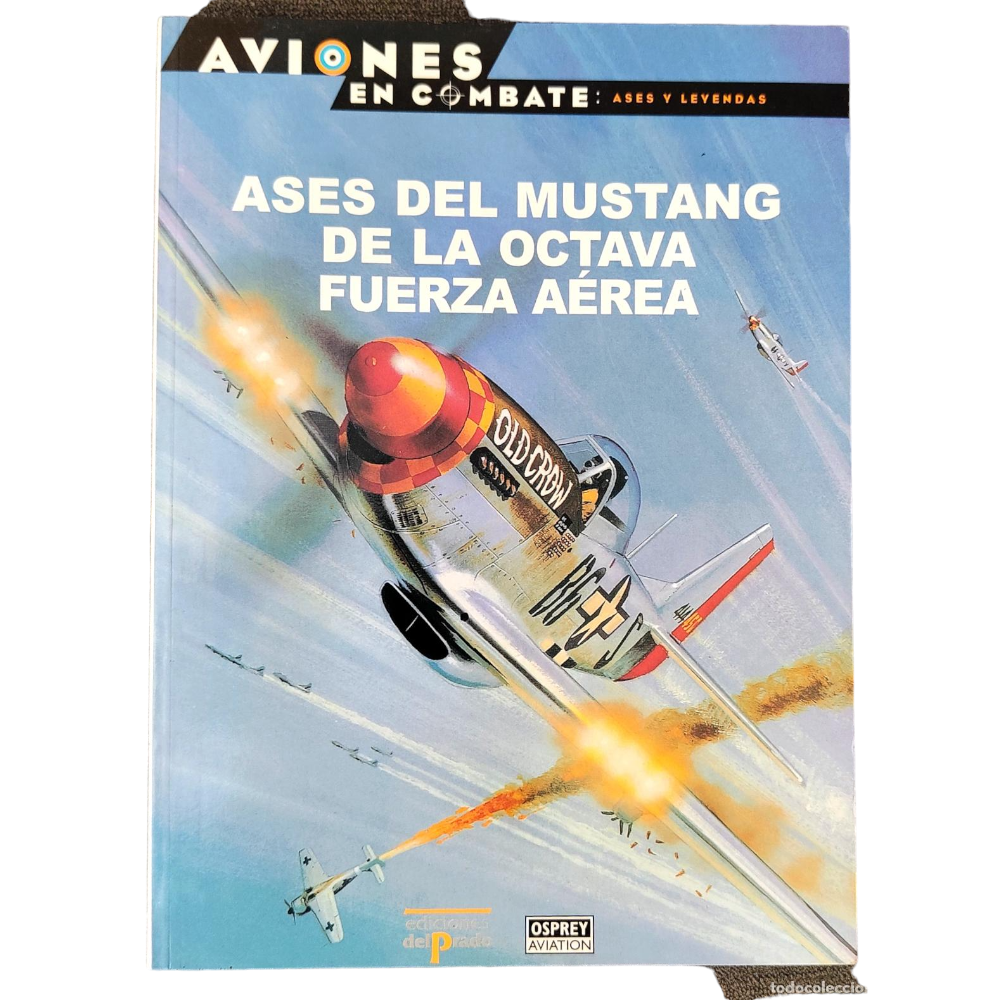 Aviones en Combate: Ases y Leyendas 3 - Ases del Mustang de la Octava Fuerza Aérea