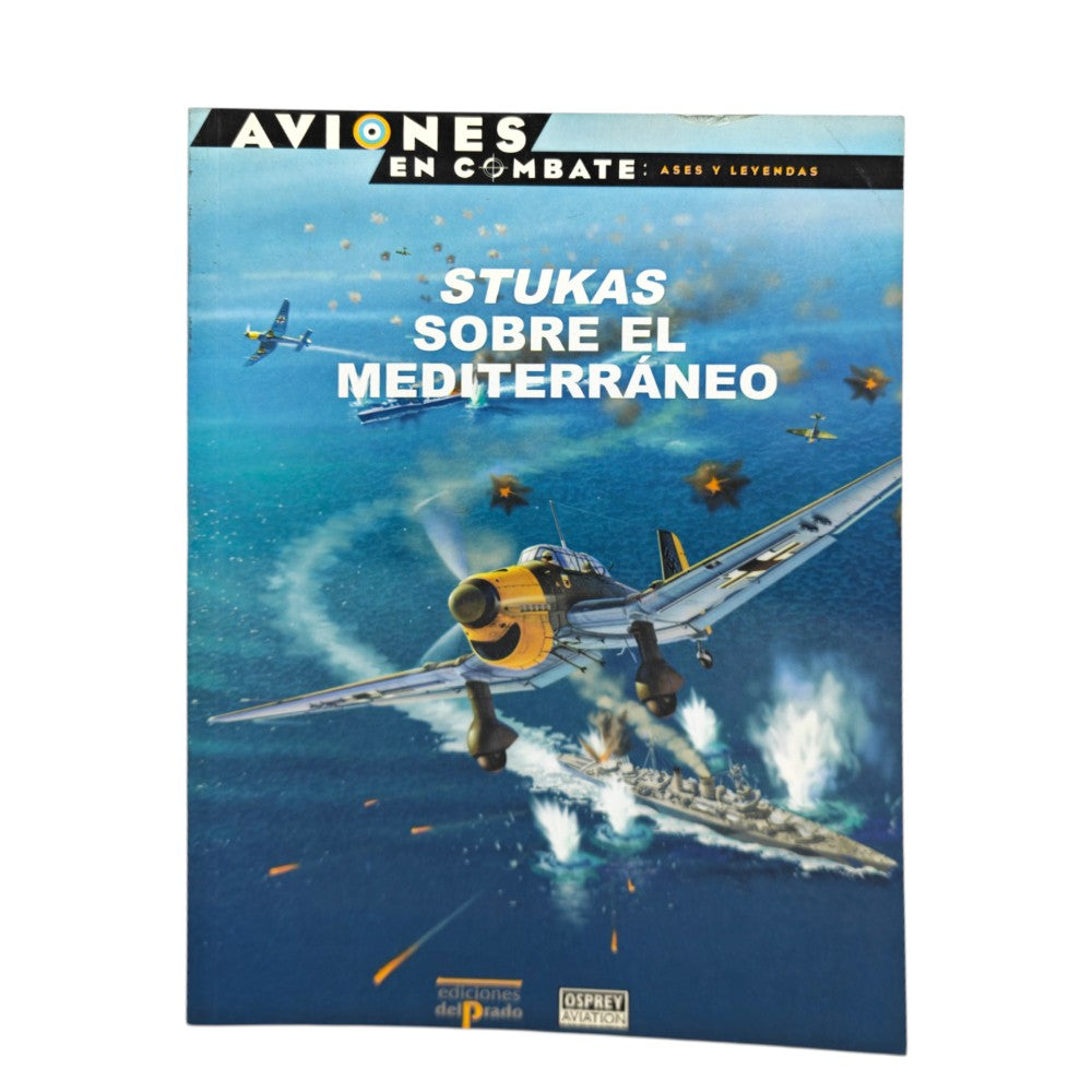 Aviones en Combate: Ases y Leyendas - Stukas sobre el Meditarráneo