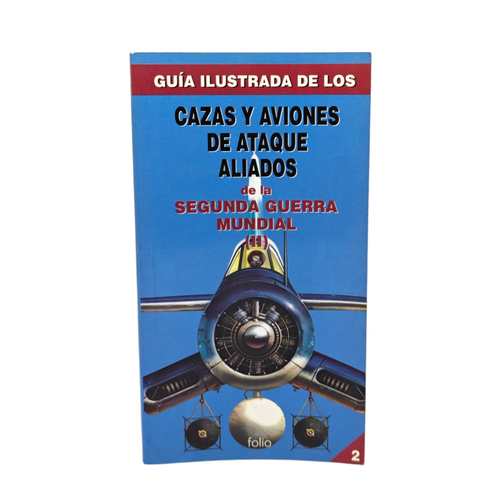 Guía Ilustrada de los Cazas y Aviones de Ataque Aliados de la Segunda Guerra Mundial (II)