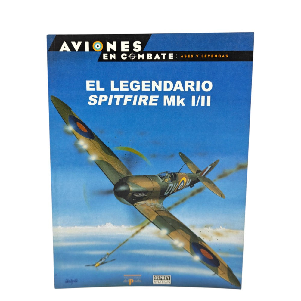 Aviones en Combate: Ases y Leyendas - El Legendario Spifire Mk I/II