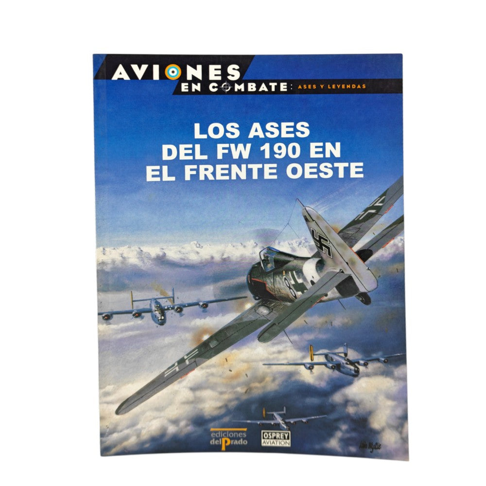 Aviones en Combate: Ases y Leyendas - Las Ases del FW 190 en el Frente Oeste