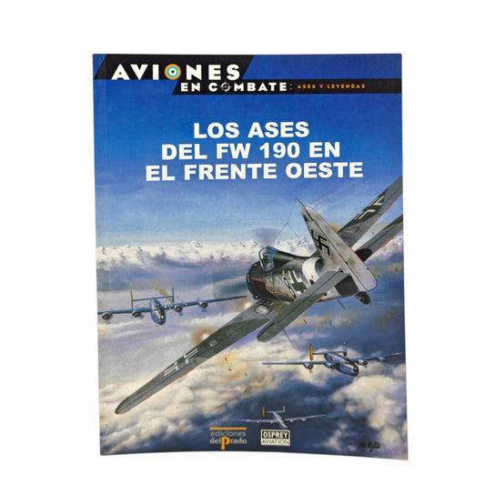 Aviones en Combate: Ases y Leyendas - Las Ases del FW 190 en el Frente Oeste